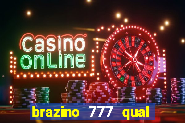brazino 777 qual melhor jogo